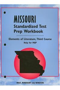 Missouri Standardized Test Prep Workbook Elements of Literature, Third Course: Help for MAP