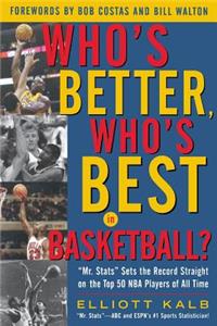 Who's Better, Who's Best in Basketball?
