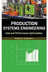Production Systems Engineering: Cost and Performance Optimization