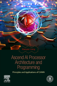 Ascend AI Processor Architecture and Programming