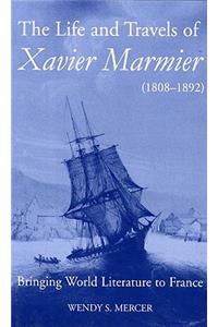 The Life and Travels of Xavier Marmier (1808-1892)