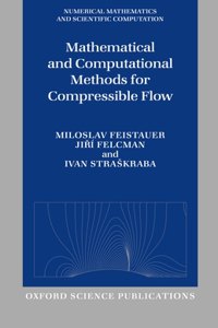 Mathematical and Computational Methods for Compressible Flow