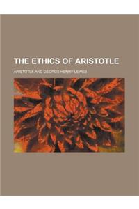 The Ethics of Aristotle