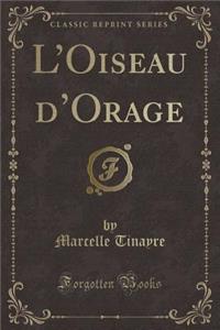 L'Oiseau d'Orage (Classic Reprint)