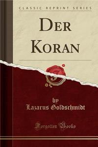 Der Koran (Classic Reprint)