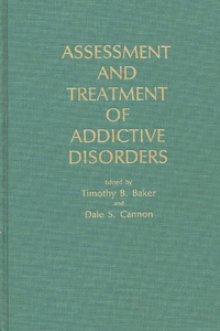 Assessment and Treatment of Addictive Disorders