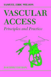 Vascular Access: Principles and Practice