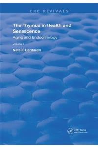 The Thymus in Health and Senescence