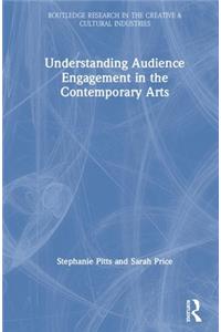 Understanding Audience Engagement in the Contemporary Arts