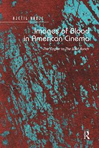 Images of Blood in American Cinema