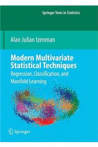 Modern Multivariate Statistical Techniques