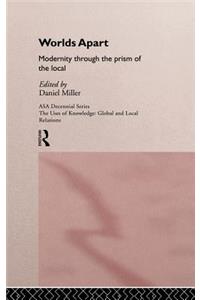 Worlds Apart: Modernity Through the Prism of the Local