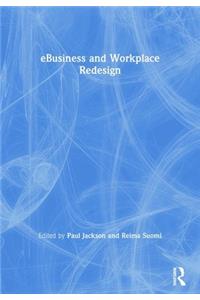 E-Business and Workplace Redesign