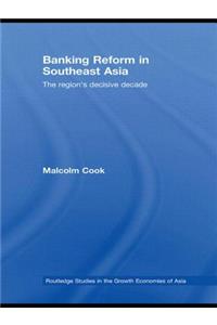 Banking Reform in Southeast Asia