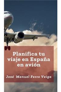 Planifica tu viaje en España en Avión