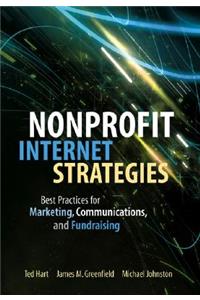 Nonprofit Internet Strategies: Best Practices for Marketing, Communications, and Fundraising Success