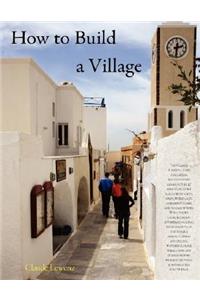 How to Build a Village