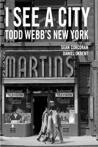 I See a City: Todd Webb's New York