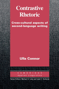 Contrastive Rhetoric: Cross-Cultural Aspects of Second Language Writing