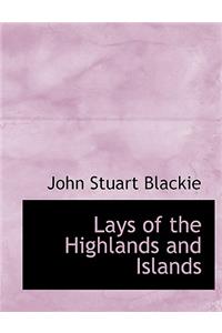 Lays of the Highlands and Islands