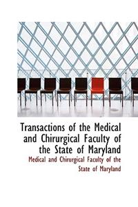 Transactions of the Medical and Chirurgical Faculty of the State of Maryland