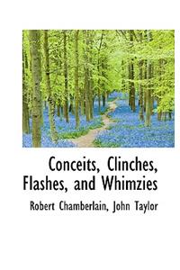 Conceits, Clinches, Flashes, and Whimzies