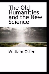 The Old Humanities and the New Science
