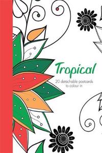 Tropical: 20 detachable postcards to colour in