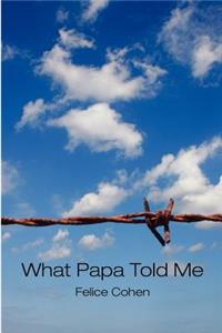 What Papa Told Me