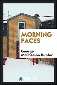 MORNING FACES