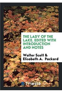 The Lady of the Lake. Edited with Introduction and Notes