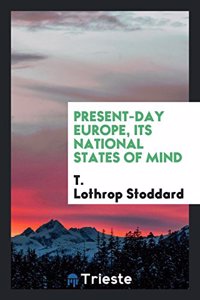 Present-Day Europe, Its National States of Mind