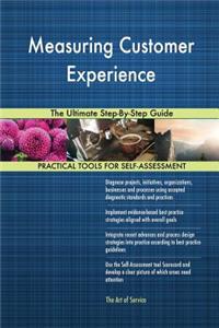 Measuring Customer Experience The Ultimate Step-By-Step Guide