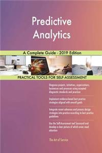 Predictive Analytics A Complete Guide - 2019 Edition