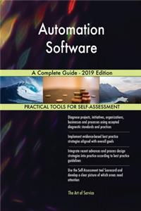 Automation Software A Complete Guide - 2019 Edition