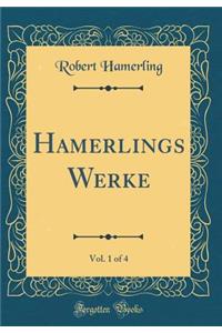 Hamerlings Werke, Vol. 1 of 4 (Classic Reprint)