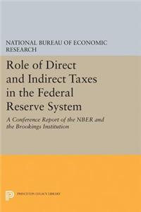 Role of Direct and Indirect Taxes in the Federal Reserve System