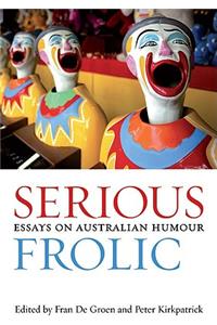 Serious Frolic: Essays on Australian Humour