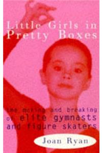 Little Girls in Pretty Boxes