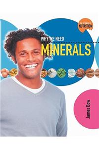 Why We Need Minerals