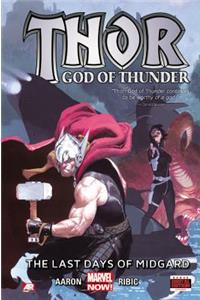 Thor: God of Thunder Volume 4: The Last Days of Midgard (Marvel Now): The Last Days of Midgard