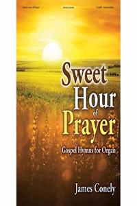 Sweet Hour of Prayer