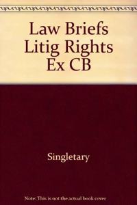 Law Briefs Litig Rights Ex CB