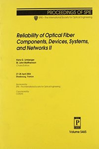 Reliability of Optical Fiber Components, Devices, Systems, and Networks II