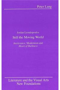 Still the Moving World