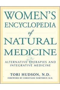 Women's Encyclopedia of Natural Medicine: Natural Woman, Natural Medicine