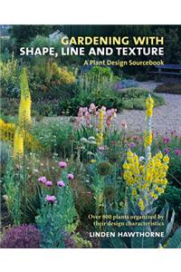 Gardening with Shape, Line and Texture