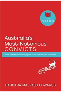 Australia's Most Notorious Convicts