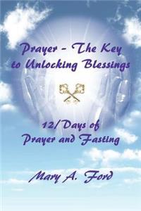 Prayer - The Key to Unlocking Blessings