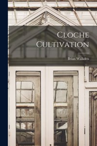 Cloche Cultivation